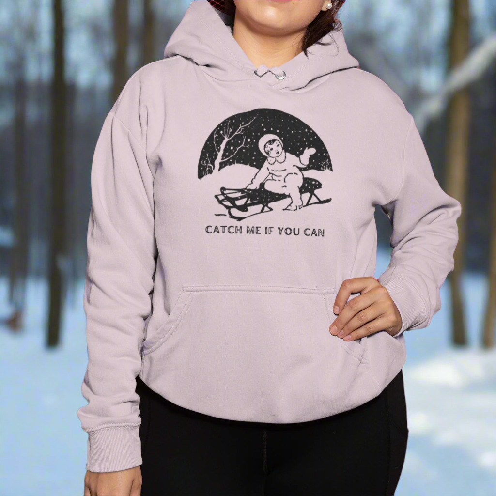 Catch me if you can Hoodie Sweatshirt
