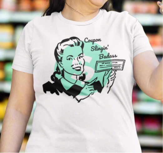 Coupon Slingin' Badass - Women's Graphic t-shirt