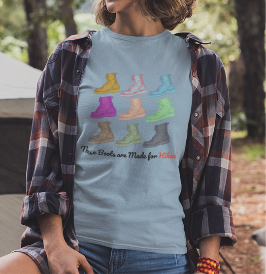 These boots are made for hikin' - Hiking Outdoors - Graphic t-shirt