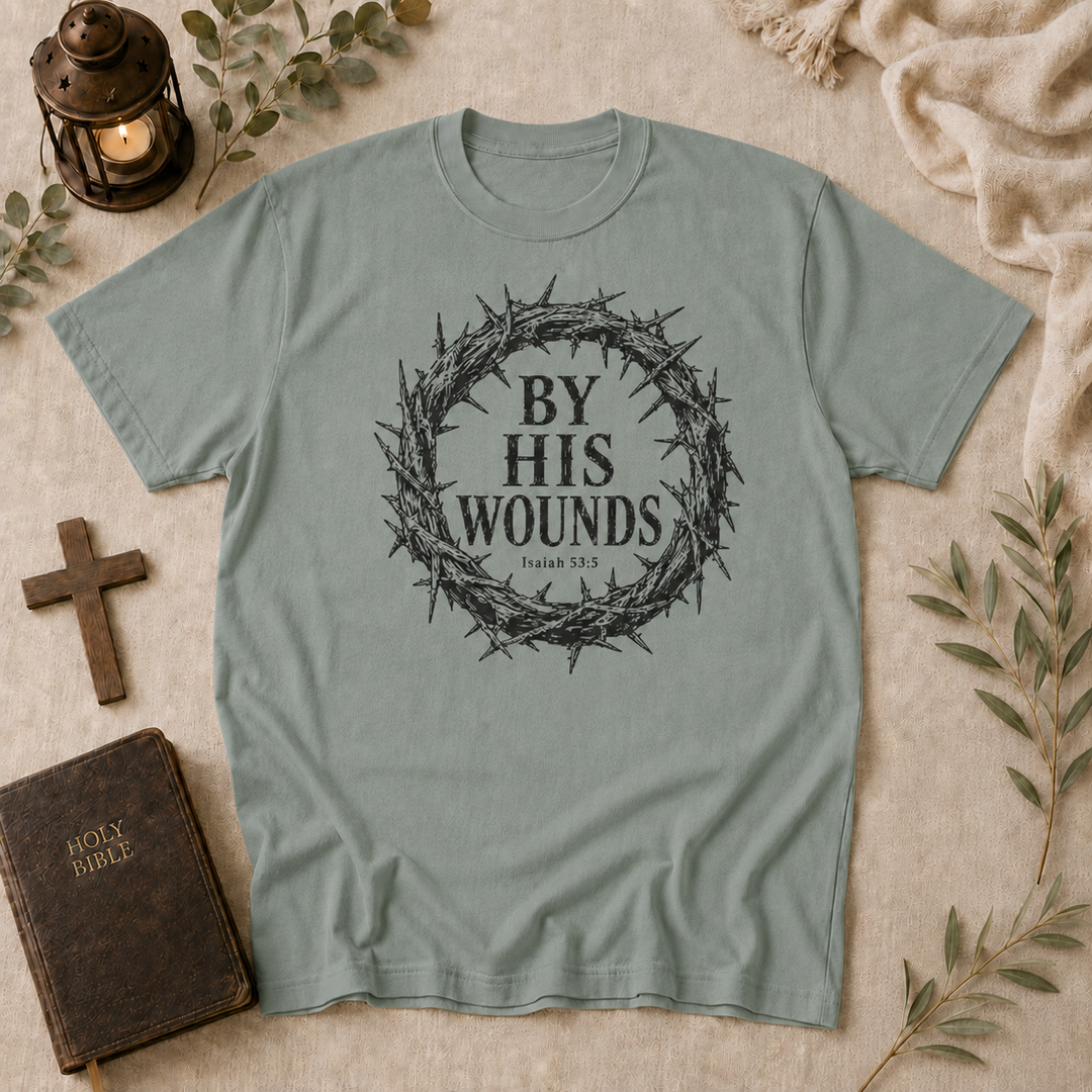 Christian 'By His Wounds' T-Shirt - Crown of Thorns Faith Tee