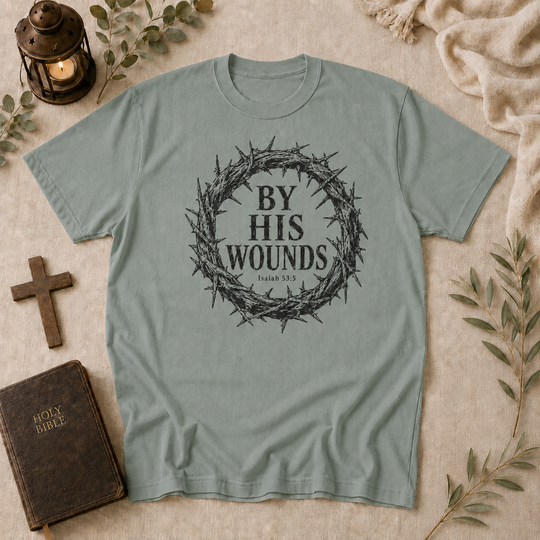 Christian 'By His Wounds' T-Shirt - Crown of Thorns Faith Tee