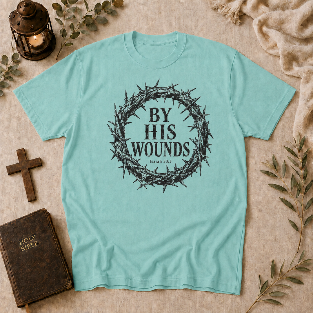 Christian 'By His Wounds' T-Shirt - Crown of Thorns Faith Tee