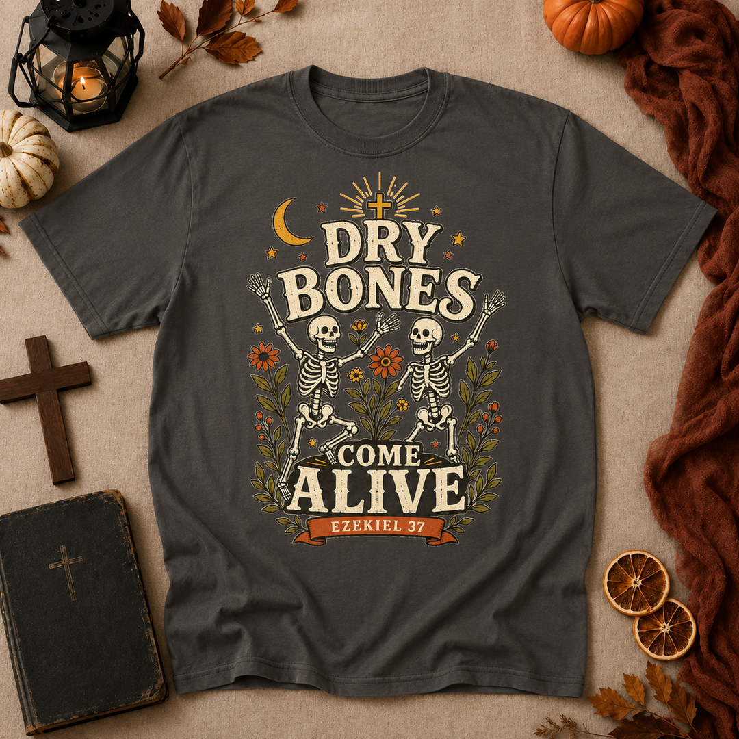 Dry Bones Come Alive T-Shirt — Vintage Bible Verse Graphic Tee (Ezekiel 37)