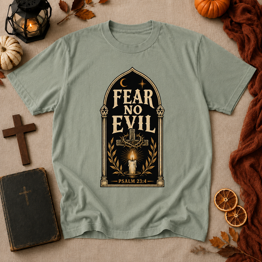 Fear No Evil T-Shirt — Psalm 23:4 Inspirational Faith Tee