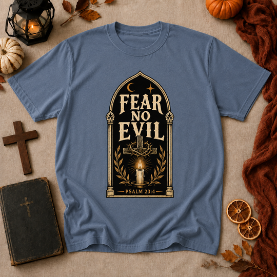 Fear No Evil T-Shirt — Psalm 23:4 Inspirational Faith Tee