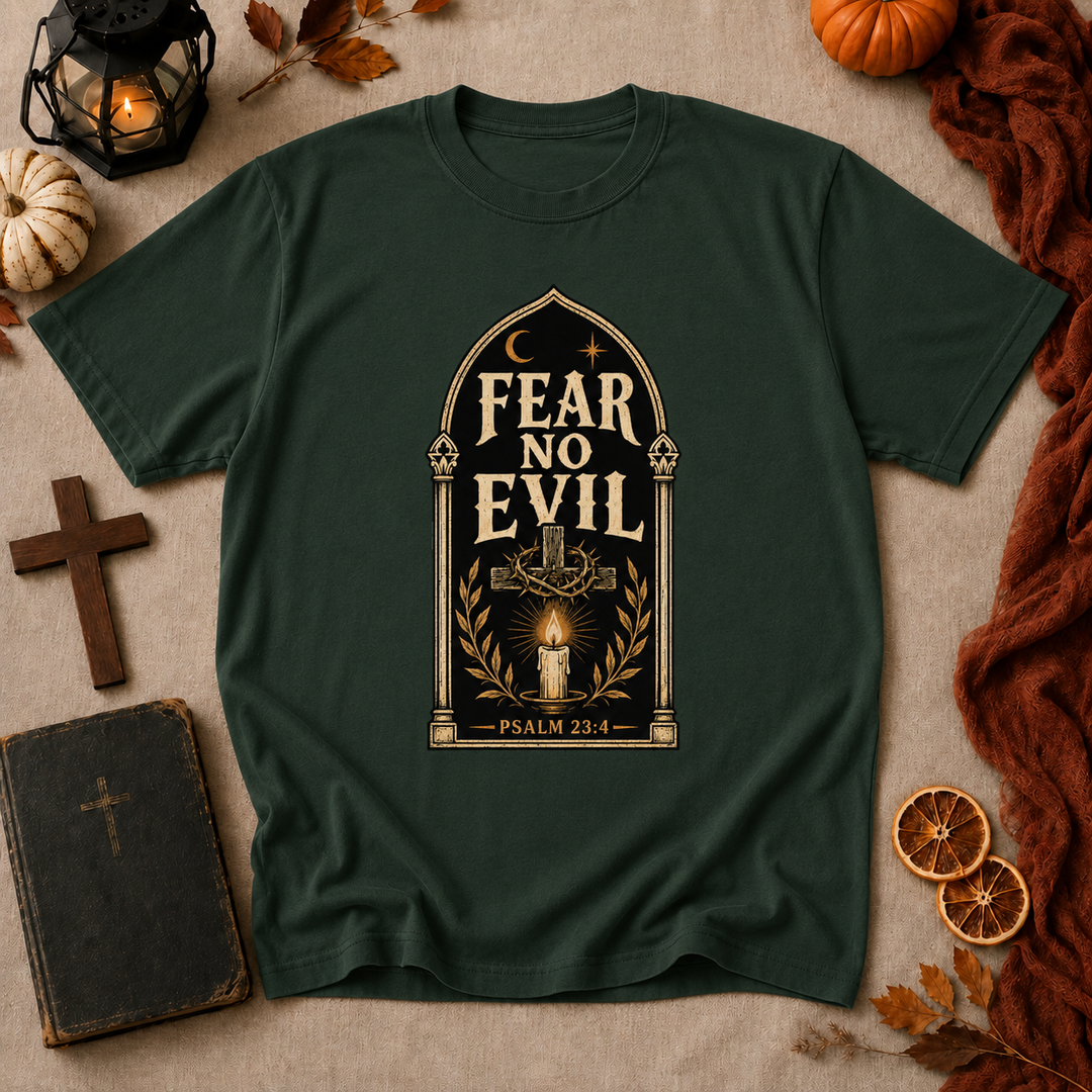 Fear No Evil T-Shirt — Psalm 23:4 Inspirational Faith Tee