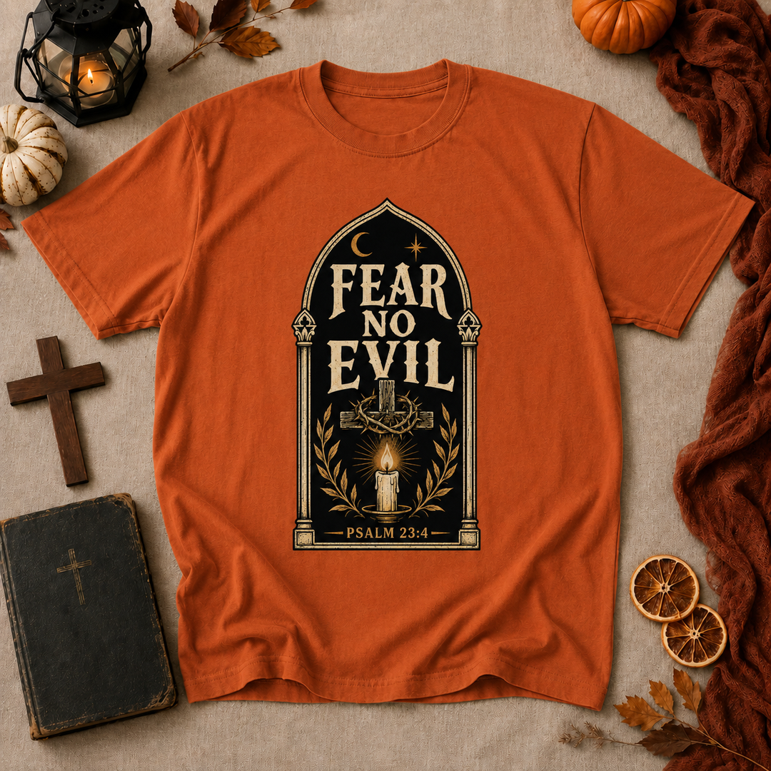 Fear No Evil T-Shirt — Psalm 23:4 Inspirational Faith Tee