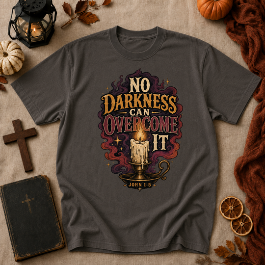 T-Shirt — “No Darkness Can Overcome It” Candle Graphic Inspirational Tee