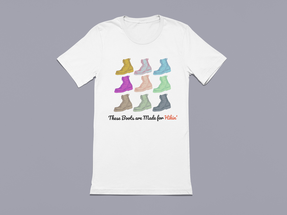 These boots are made for hikin' - Hiking Outdoors - Graphic t-shirt